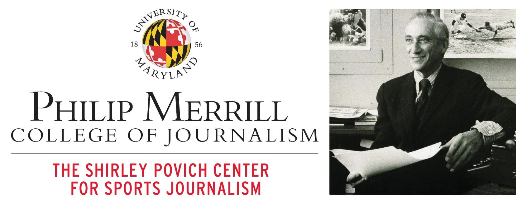 The Philip Merrill College of Journalism logo with The Shirley Povich Center for Sports Journalism