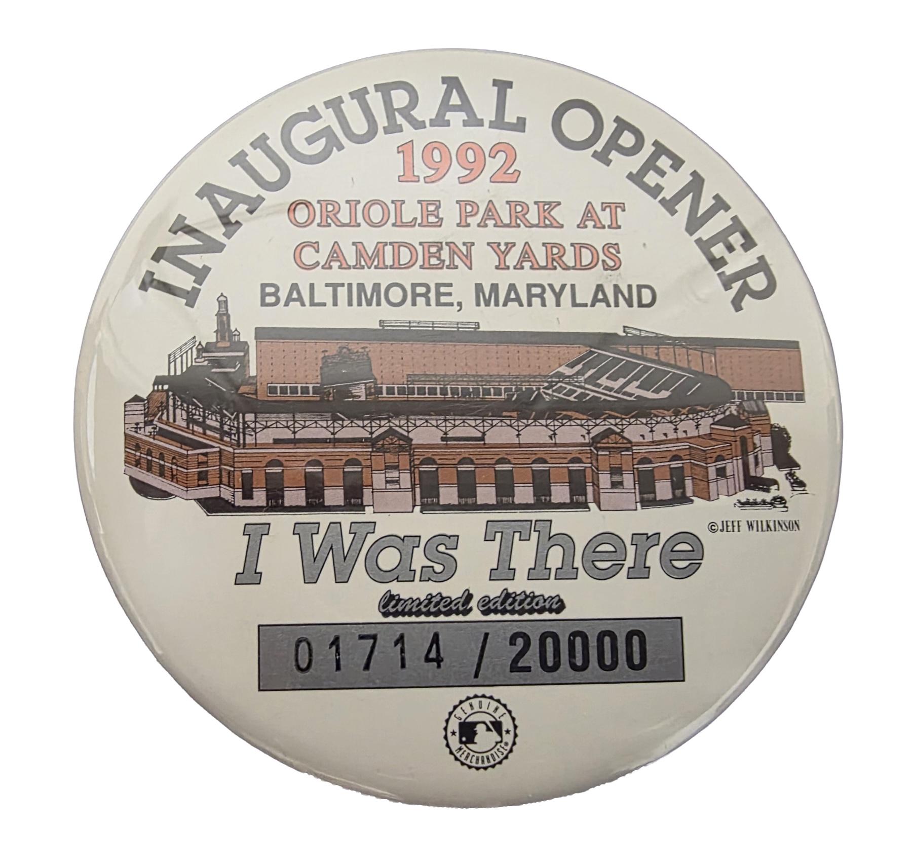 Pin that says "Inaugural opener 1992 Oriole Park at Camden Yards" and "I was there"